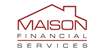 link to Maison Financial Services www.maisonfinancialservices.com